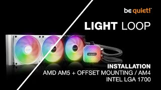 Installation Light Loop AMD AM5  Offset Mounting  AM4 Intel LGA 1700  be quiet [upl. by Garate278]