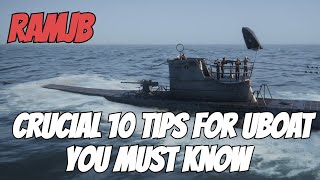 Master UBOAT 10 Crucial Tips Every Kaleun Must Know [upl. by Farris]