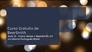 BeerSmith  Aula 12  Como colocar o BeerSmith 30 em português do Brasil [upl. by Ynnot]