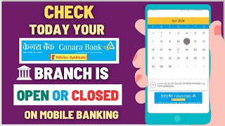 Check Today your Canara Bank Branch is Open OR Closed on Mobile Banking [upl. by Aramot]