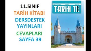 11 Sınıf Tarih Ders Kitabı Cevapları Dersdestek Sayfa 39 [upl. by Eytak]