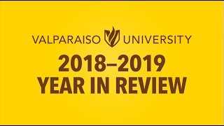 Valparaiso University 2018—2019 Year in Review [upl. by Slocum553]