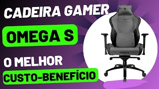 Cadeira Gamer Omega S  O melhor custobenefício entre as intermediárias [upl. by Anan]