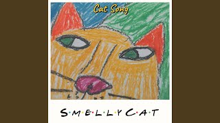 Smelly Cat [upl. by Enelrahc520]