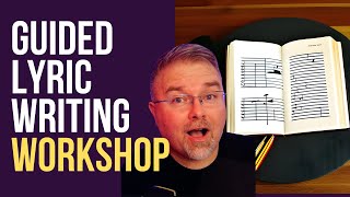 How to Write Songs  Full Guided Lyric Writing Workshop [upl. by Jammin]