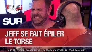 Jeff se fait épiler le torse  C’Cauet sur NRJ [upl. by Elleyoj]