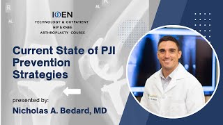 Current State of PJI Prevention Strategies  Nicholas A Bedard MD [upl. by Oine]