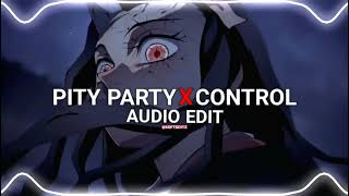 pity party x control  melanie martinez halsey edit audio [upl. by Yendys]