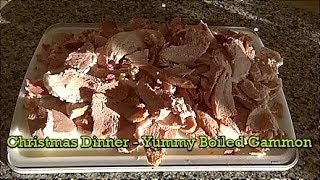 Christmas Dinner Ideas  Yummy Boiled Gammon [upl. by Refinnej]