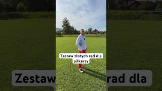 Zestaw złotych rad dla piłkarzy [upl. by Rad]