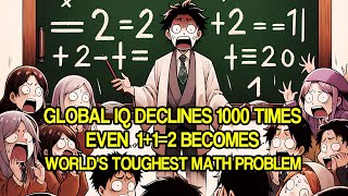 Global IQ Declines 1000 Times Even 112‘’ Becomes Worlds Toughest Math Problem [upl. by Ignatz]