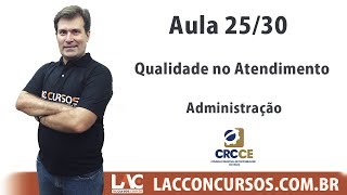 CRCCE 2017  Administração  Qualidade no Atendimento  2530 [upl. by Foss]