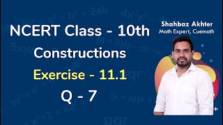 Class 10 Chapter 11 Ex 111 Q 7 Constructions Maths NCERT CBSE [upl. by Zug]