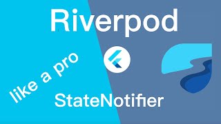 Riverpod StateNotifier Explained Like a Pro [upl. by Pugh]