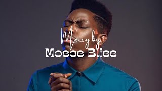 Mercy by Moses Bliss Lyrics video [upl. by Oiznun]