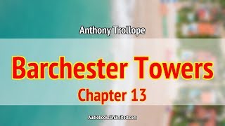 Barchester Towers Audiobook Chapter 13 with subtitles [upl. by Lednyc]