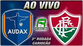 AUDAXRJ X FLUMINENSE AO VIVO l TAÇA GUANABARA l NARRAÇÃO [upl. by Asserat]