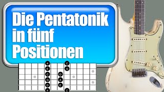 Gitarre Pentatonik 5 Positionen  Pentatonik 5 Lagen  Pentatonik Unterricht Gitarre [upl. by Elimaj]