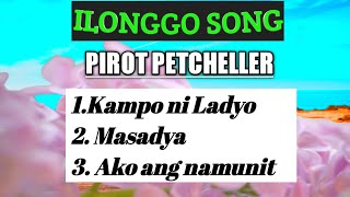 ILONGGO LOVE SONG w LYRICS PIROT PETCHELLER  KAMPO NI LADYO MASADYAAKO ANG NAMUNIT [upl. by Atsirc]