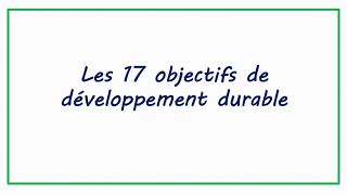 Les 17 objectifs de développement durable [upl. by Asyar]