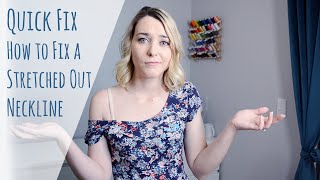 How to Fix a Stretched Out Neckline Sewing a Dart [upl. by Mun]