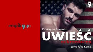 Uwieść ochroniarza Katarzyna Kubera Audiobook PL [upl. by Leibarg]