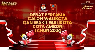 DEBAT PERTAMA CALON WALIKOTA DAN WAKIL WALIKOTA KOTA AMBON TAHUN 2024 [upl. by Toms]