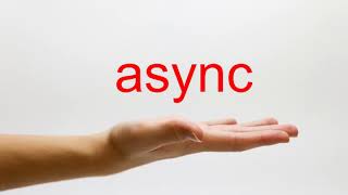 How to Pronounce async  American English [upl. by Ahsenroc]