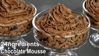 2 Ingredients Chocolate Mousse Recipe in 15 minutes  Chocolate Dessert [upl. by Vizzone]