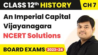 An Imperial Capital Vijayanagara  NCERT Solutions Theme 7  Class 12 History Chapter 7 202223 [upl. by Karina44]