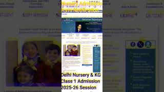 Delhi Nursery Admission 202526 Notification EWS DG Registration Form 2025 for Nursery KG amp Class 1 [upl. by Nhguavaj]