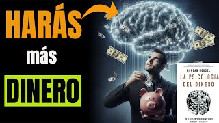 ✅15 Leyes MAS PODEROSAS de DINERO🤑 y EDUCACIÓN FINANCIERA – LA PSICOLOGÍA DEL DINERO Morgan Housel [upl. by Apollo]