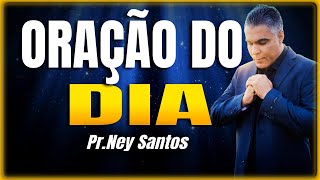 ORAÇÃO DE HOJE 15 DE MARÇO DE 2024  Ney Santos [upl. by Gifford699]