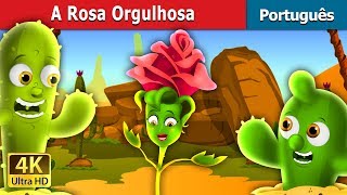 A Rosa Orgulhosa  The Proud Rose Story in Portuguese  Portuguese Fairy Tales [upl. by Gaul]