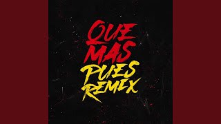 Que Mas Pues Remix [upl. by Ines]