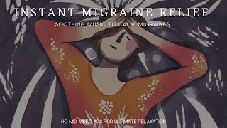 ☯ Instant Migraine Relief ☯  Soothing Music to Calm Migraines [upl. by Ajnin]