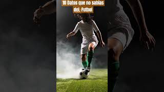 ☄️☄️10 Datos que no sabias 😳😳 futbol short futbol2024 datoscuriososdelmundo [upl. by Sukhum]