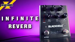 Eventide BLACKHOLE Reverb Pedal Demo  GEAR GODS [upl. by Edmon]