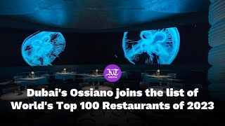 Dubais Ossiano Sets a New Standard Ranked 87th in the Worlds Best Restaurants 2023 [upl. by Kral]