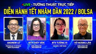 LIVE Tường thuật trực tiếp diễn hành Tết Nhâm Dần 2022 trên đường Bolsa TP Westminster California [upl. by Allertse]