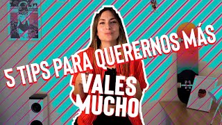 5 tips para querernos más Proyecto Sin Valentín  Psico Woman [upl. by Nosac104]