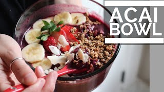 HOW TO MAKE AN ACAI BOWL [upl. by Esiocnarf]