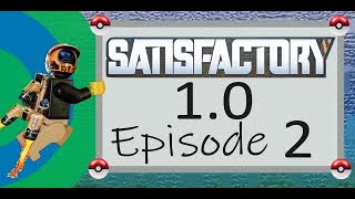 Satisfactory 10  Episode 2 [upl. by Rimaa]