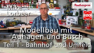 Modellbau mit Auhagen und Busch Teil 1 [upl. by Crandale383]