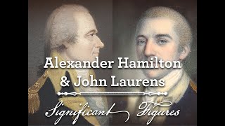 Hamilton amp Laurens A Revolutionary Bond [upl. by Aynahs]