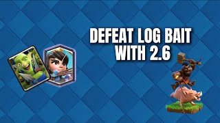 How To Defeat Log Bait With 26 Hog Cycle 2024 Updated Clash Royale [upl. by Madelin]