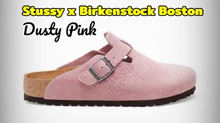 Stussy x Birkenstock Boston DUSTY PINK Detailed Look and Release Update [upl. by Naihtniroc797]