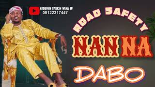 SARKIN WAKA ROAD SAFETY NANNA DABO [upl. by Anitsirhcairam]