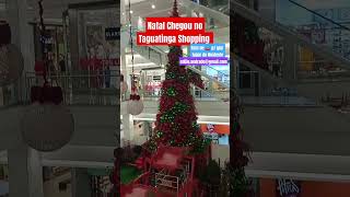 O Natal Já Chegou no Taguatinga Shopping canaledilioandrade [upl. by Edivad163]