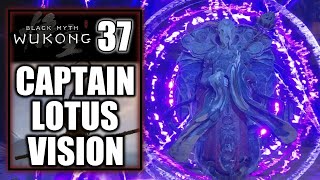 Black Myth Wukong – Captain Lotus Vision  Walkthrough Part 37 [upl. by Gnuhc]